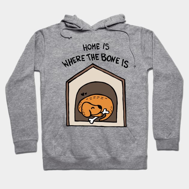 Home Is Where The Bone Is Dog Hoodie by Graograman